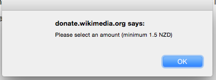 donate.wikimedia.org says: Please select an amount (minimum 1.5 NZD)
